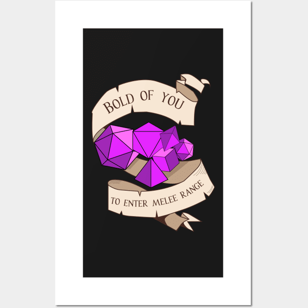 Tabletop RPG - Games Master - Bold Of You To Enter Melee Range Wall Art by MeepleDesign